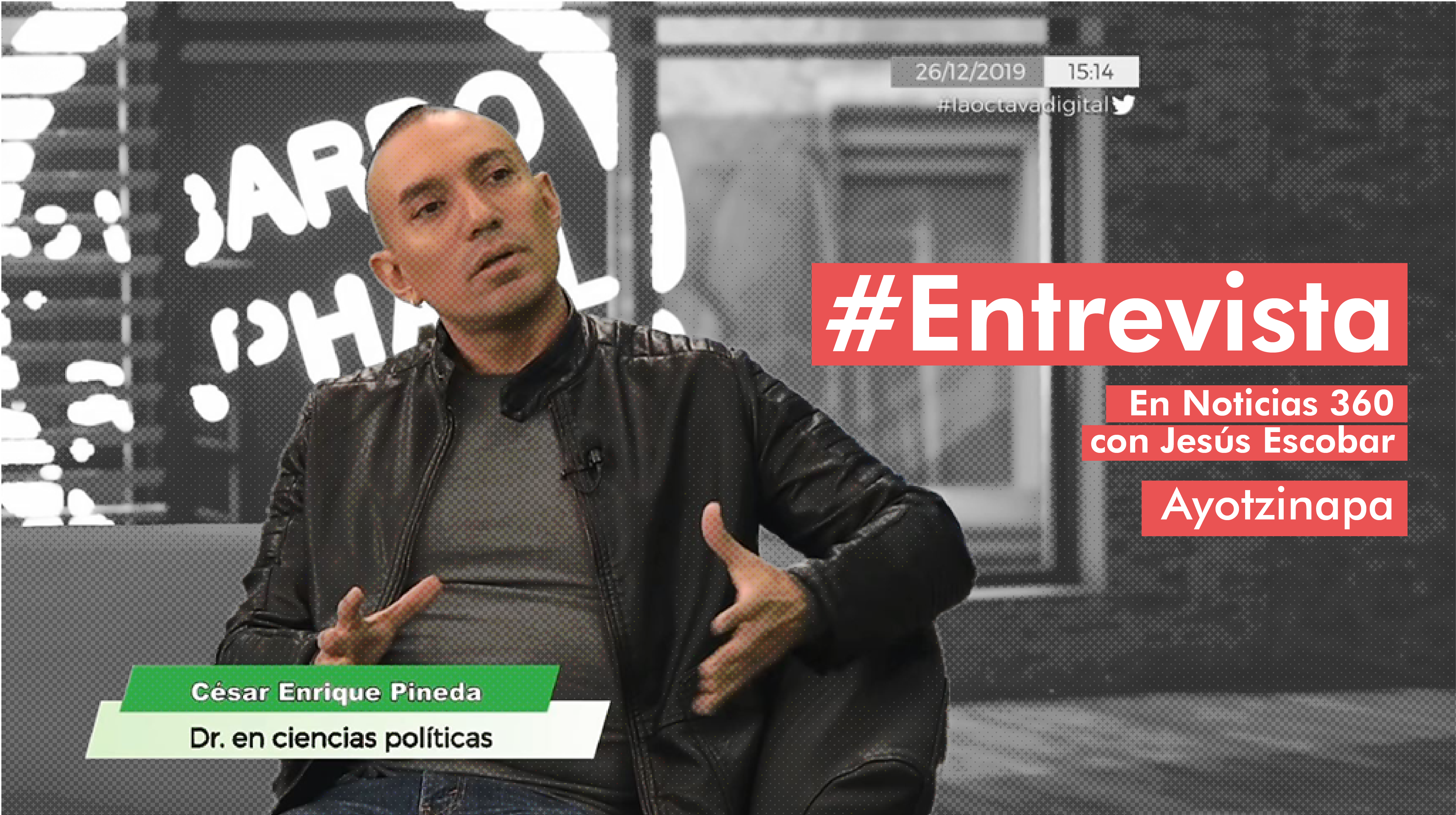 Entrevista en Noticias 360 UNIFE. Ayotzinapa