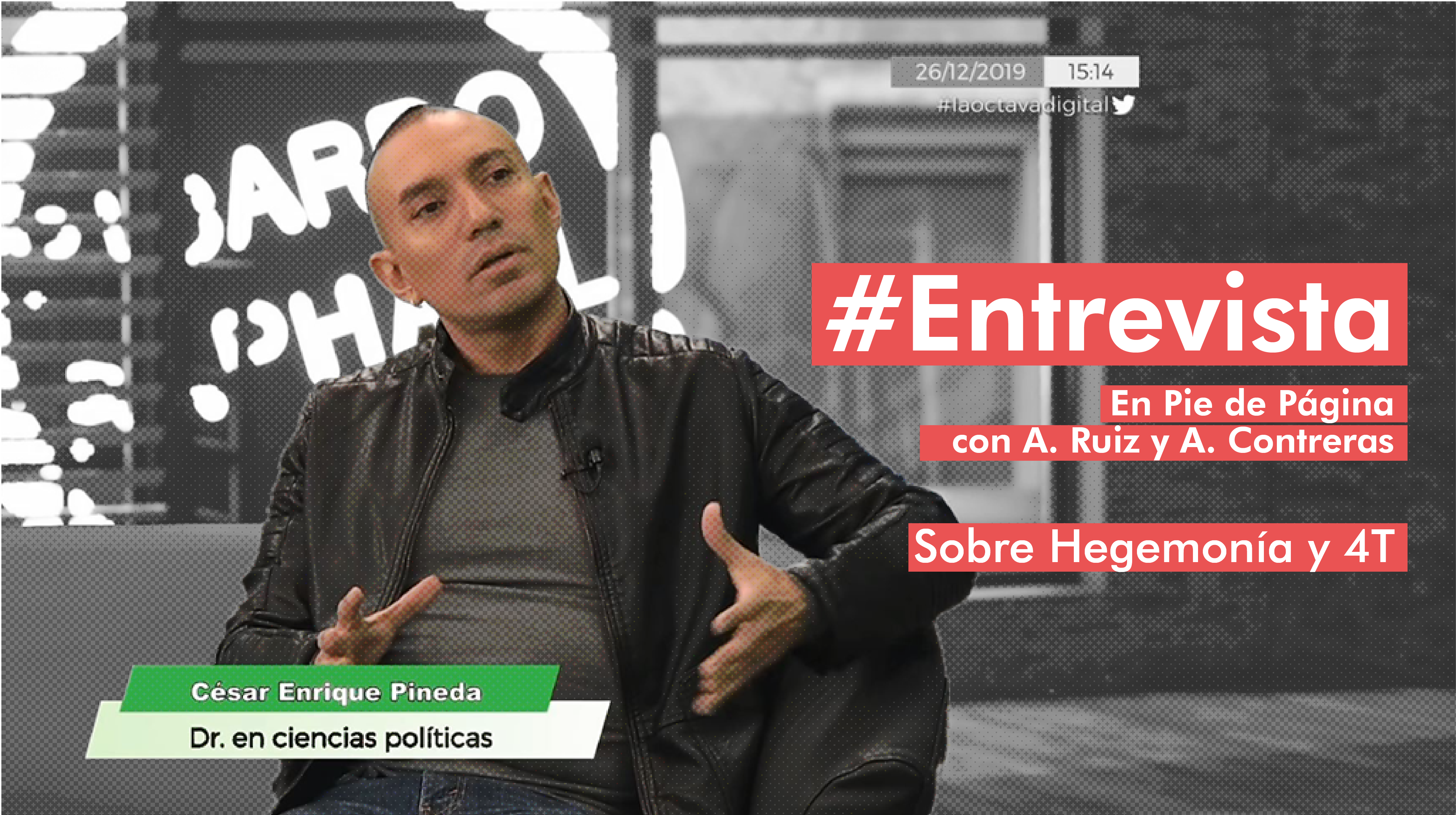 Entrevista en Los Pasos de la Semana.“Hegemonía y 4T”