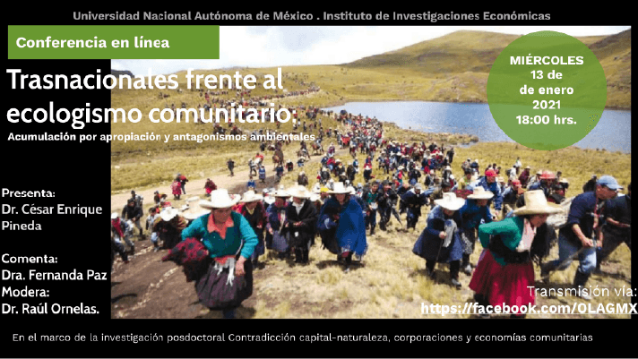 Conferencia .Trasnacionales frente al ecologismo comunitario. Acumulación por apropiación y antagonismos ambientales.